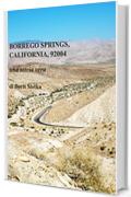 Borrego Springs, California, 92004: dal teatro al deserto, una storia vera