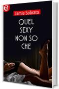 Quel sexy non so che (eLit)