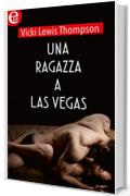 Una ragazza a Las Vegas (eLit)