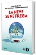 La neve se ne frega