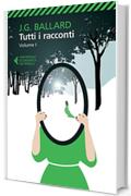 Tutti i racconti: Volume I. 1956-1962