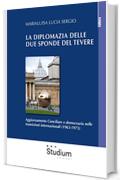 La diplomazia delle due sponde del Tevere: Aggiornamento Conciliare e democrazia nelle transizioni internazionali (1965-1975)