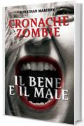 Cronache Zombie 2: Il Bene e il Male