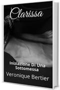 Clarissa: Iniziazione Di Una Sottomessa