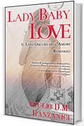 LADY BABY LOVE: Il Lato Oscuro Dell' Amore