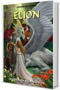 Elion La leggenda del prescelto (Elion Saga Vol. 1)