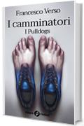 I camminatori: Vol. 1 - I Pulldogs (Future Fiction 61)