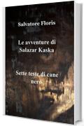 Le avventure di Salazar Kaska