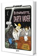 Star Wars. Buonanotte Darth Vader (Darth Vader in famiglia Vol. 3)