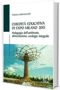 L’eredità educativa di expo milano 2015