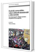 Festività carnevalizie, valori culturali immateriali e città storiche: Una risorsa per lo sviluppo turistico di qualità del Mezzogiorno