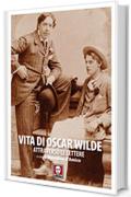 Vita di Oscar Wilde attraverso le lettere