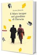 E Marx tacque nel giardino di Darwin