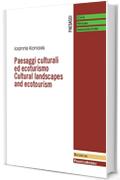 Paesaggi culturali ed ecoturismo: Cultural landscapes and ecotourism