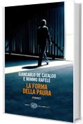 La forma della paura: Romanzo (Einaudi. Stile libero big)