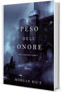 Il Peso dell'Onore (Re e Stregoni-Libro #3)