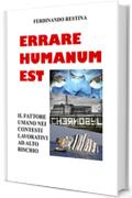 Errare Humanum Est : Il Fattore Umano nei contesti lavorativi ad alto rischio