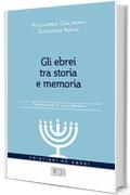 Gli Ebrei tra storia e memoria: Prefazione di Luigi Nason