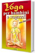 Yoga per bambini e ragazzi (Birdibirbe)