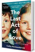 The Last Act of Love: The Story of My Brother and His Sister (English Edition)