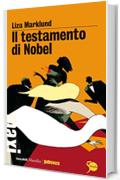 Il testamento di Nobel: La sesta inchiesta di Annika Bengtzon (Le inchieste di Annika Bengtzon)