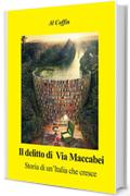 Il delitto di Via Maccabei: Storia di un’Italia che cresce