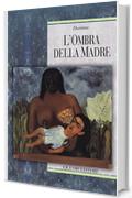 L’ombra della madre (Teorie e oggetti della filosofia)