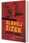 Lenin oggi: Ricordare, ripetere, rielaborare