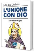 L'Unione con Dio (Opere dei Santi)