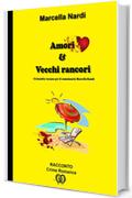 Amori & Vecchi Rancori: Un'insolita vacanza per il commissario Marcella Randi (Le indagini del commissario Marcella Randi Vol. 3)