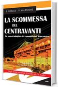 La scommessa del centravanti: La nuova indagine del commissario Marcenaro