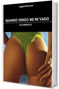 Quando vengo me ne vado: Las America (Leggere Giovane Erotica Vol. 17)