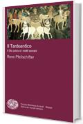 Il Tardoantico: Il Dio unico e i molti sovrani (Piccola biblioteca Einaudi. Mappe Vol. 59)