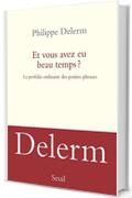 Et vous avez eu beau temps ? La perfidie ordinaire des petites phrases (ROMAN FR.HC)