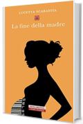 La fine della madre