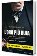 L'ora più buia: Maggio 1940: come Churchill ha salvato il mondo dal baratro