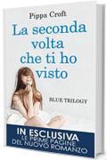 La seconda volta che ti ho visto (Blue Trilogy Vol. 2)