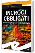 Incroci obbligati: Milano, le investigatrici per caso Bonetti e Valli indagano