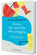 Anna che sorride alla pioggia