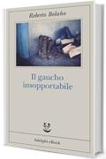 Il gaucho insopportabile