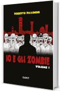 Io e gli zombie: Volume 1