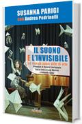 Il suono e l’invisibile: La musica come stile di vita (SoundCiak)