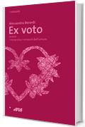 Ex  voto: ovvero I miracolosi miracoli dell'amore (i miosootìs Vol. 26)