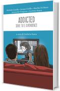 Addicted: Serie TV e dipendenze