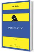 Radical chic: Il fascino irresistibile dei rivoluzionari da salotto