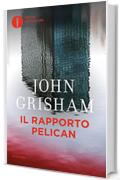 Il rapporto Pelican (Oscar bestsellers Vol. 333)