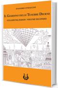 Il giardino delle tenebre diurne: STEAMPUNK ZEIDOS - VOLUME SECONDO