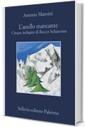 L'anello mancante (Il vicequestore Rocco Schiavone)