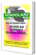 Pendolare non sai quando parti, ma non sai nemmeno quando arrivi