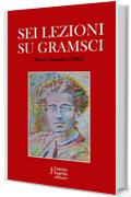 Sei lezioni su Gramsci